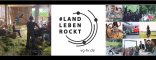 Header LLR in der Mitte Text #Landleben rockt, links und rechts Bilder vom Dreh Filmspot und Menschen aus der Region