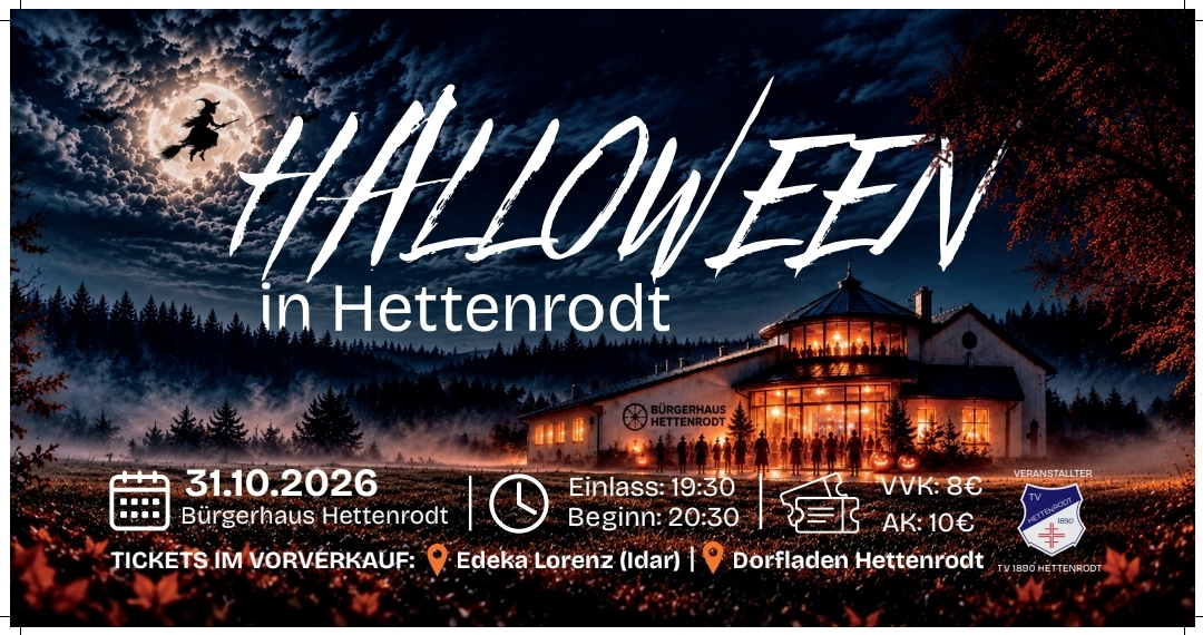 Nachthimmel mit Vollmond, einer fliegenden Hexe und dem beleuchteten Bürgerhaus Hettenrodt, darüber der Schriftzug 'HALLOWEEN in Hettenrodt' und Veranstaltungsinformationen für den 31.10.2026