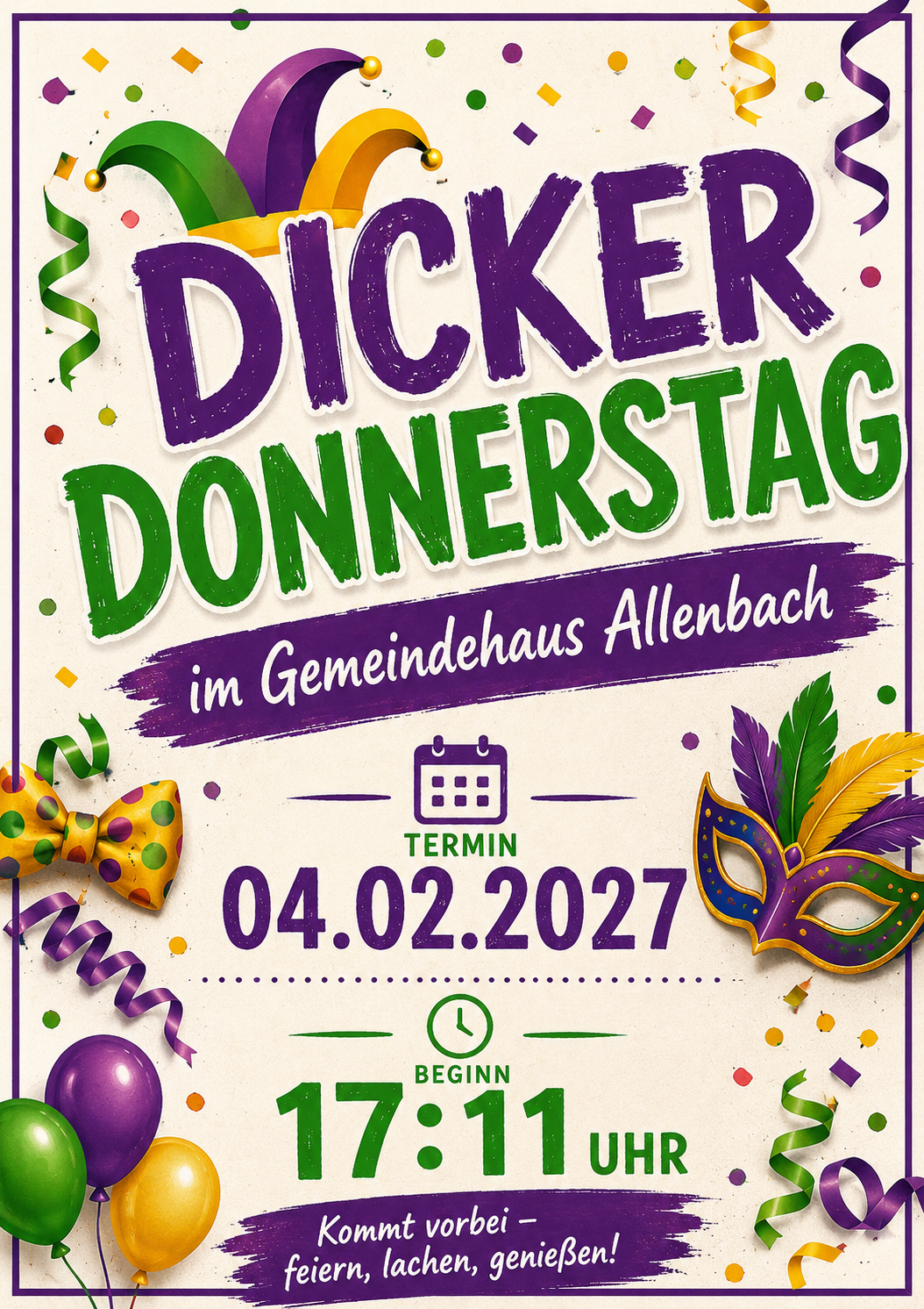 Dicker Donnerstag in Allenbach Buntes Plakat mit dem Text 'Dicker Donnerstag im Gemeindehaus Allenbach', Datum '04.02.2027', Beginn '17:11 Uhr', Karnevalsmotiv mit Luftschlangen, Luftballons, Narrenkappe und Maske