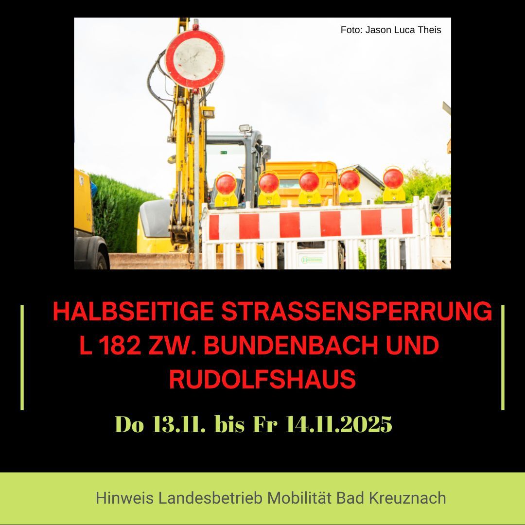 Halbseitige Straßensperrung zwischen Bundenbach und Rudolfshaus