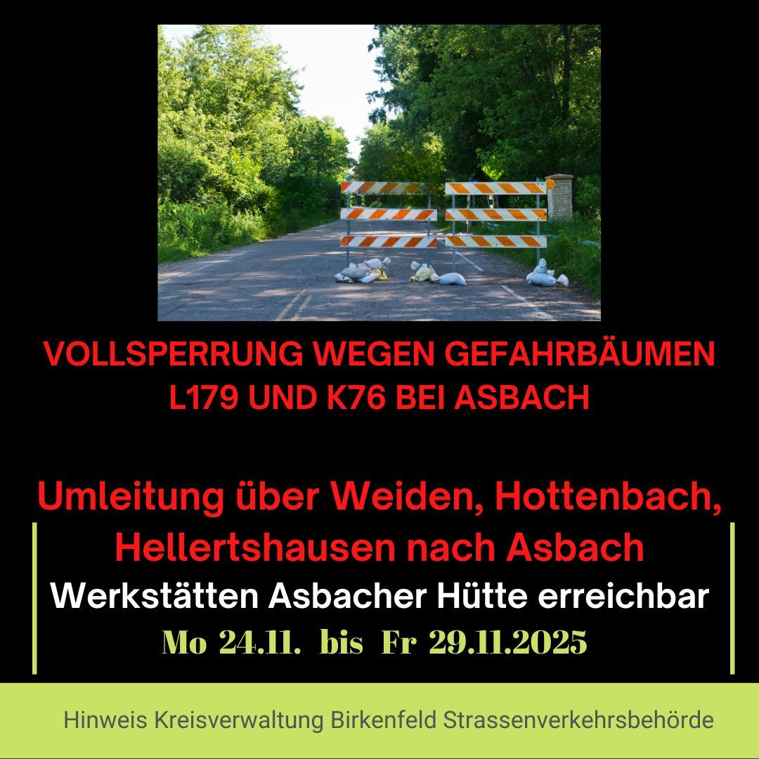 Vollsperrung wegen Gefahrbäumen L179 und K76 bei Asbach