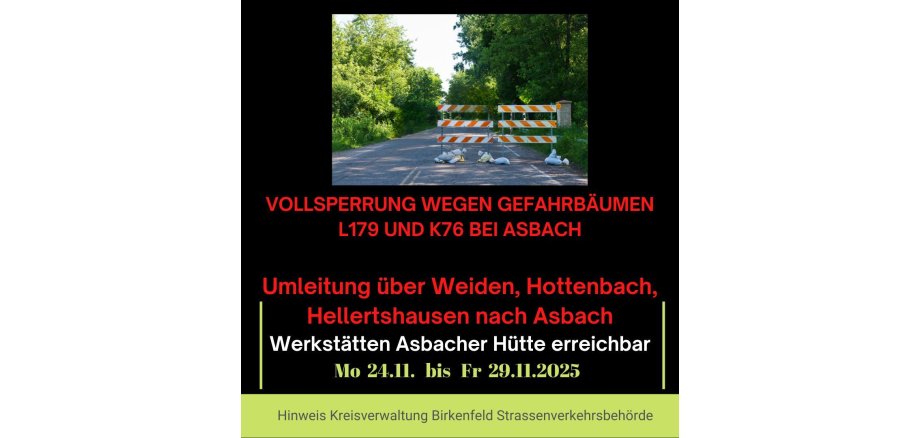 Vollsperrung wegen Gefahrbäumen L179 und K76 bei Asbach Vollsperrung wegen Gefahrbäumen L179 und K76 bei Asbach